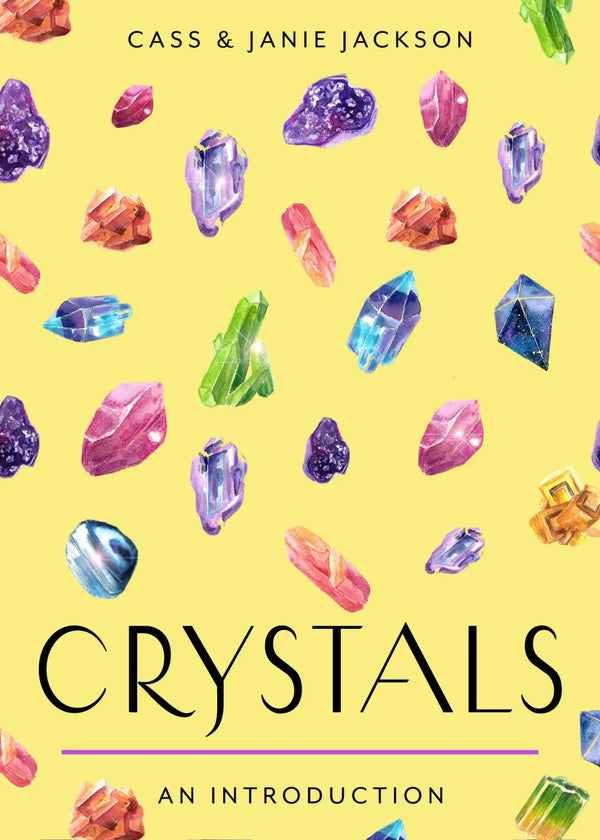 Crystals An Introduction by Cass & Janie Jackson