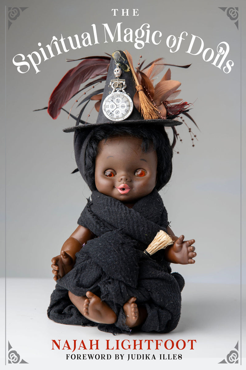 The Spiritual Magic of Dolls by Najah Lightfoot