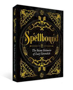 Spellbound The Secret Grimoire of Lucy Cavendish