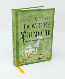 A Tea Witch's Grimoire: Magickal Recipes for Your Tea Time By S.M. Harlow