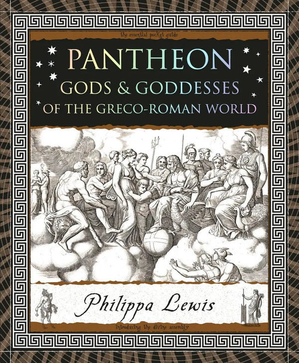 Pantheon - Gods and Goddesses of the Greco-Roman World by Philippa Lewis