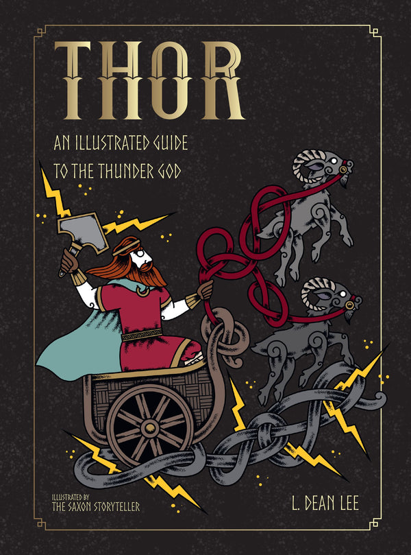 Thor - An Illustrated Guide to the Thunder God by L. Dean Lee