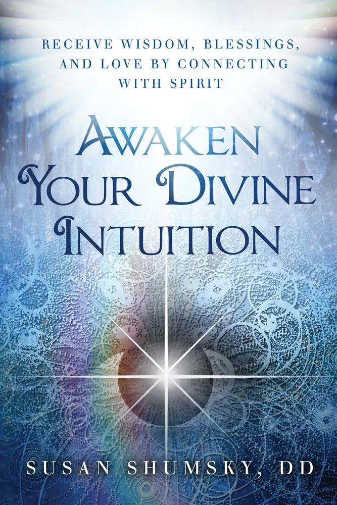 Awaken Your Divine Intuition Book by Dr. Susan Shumsky