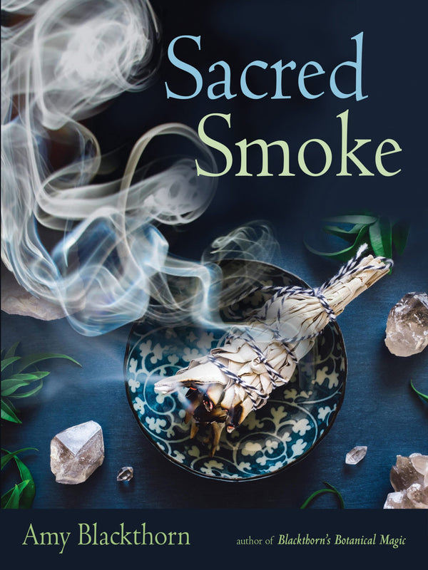 Sacred Smoke Book by Amy Blackthorn